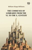 William Klapp Williams - Communes Of Lombardy From The VI. To The X. Century, Häftad. Tillgänglighet: Lägg i varukorg