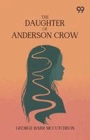 George Barr McCutcheon - Daughter Of Anderson Crow, Häftad