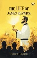 Thomas Houston - Life Of James Renwick, Häftad