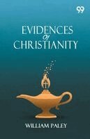 William Paley - Evidences Of Christianity, Häftad