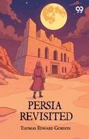 Thomas Edward Gordon - Persia Revisited, Häftad