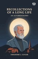 Theodore L Cuyler - Recollections Of A Long Life, Häftad