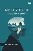 William Westall - Mr. Fortescue, Häftad