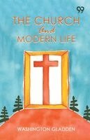 Washington Gladden - Church And Modern Life, Häftad