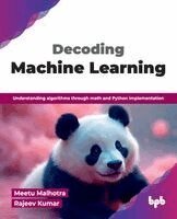 Meetu Malhotra, Rajeev Kumar - Decoding Machine Learning, Häftad