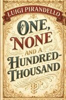 Luigi Pirandello - One, None and a Hundred-thousand, Häftad