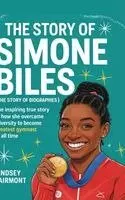 Lindsey Fairmont - Story of Simone Biles (The Story of Biographies), Inbunden. Tillgänglighet: Lägg i varukorg