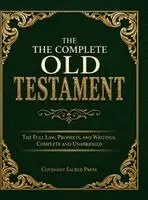 Covenant Sacred Press - Complete Old Testament: The Full Law, Prophets, and Writings, Complete and Unabridged, Inbunden. Tillgänglighet: Lägg i varukorg