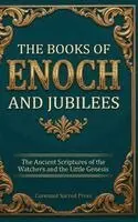 Covenant Sacred Press - Books of Enoch and Jubilees: The Ancient Scriptures of the Watchers and the Little Genesis, Inbunden. Tillgänglighet: Lägg i varukorg