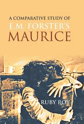 Ruby Roy - Comparative Study of E.M. Forster's Maurice, Inbunden. Tillgänglighet: Lägg i varukorg