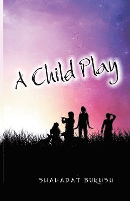 Shahadat Bukhsh - Child Play, Häftad