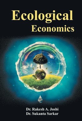 Sukanta Sarkar - Ecological Economics, Inbunden