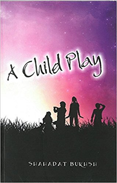 Shahadat Bukhsh - Child Play, E-bok