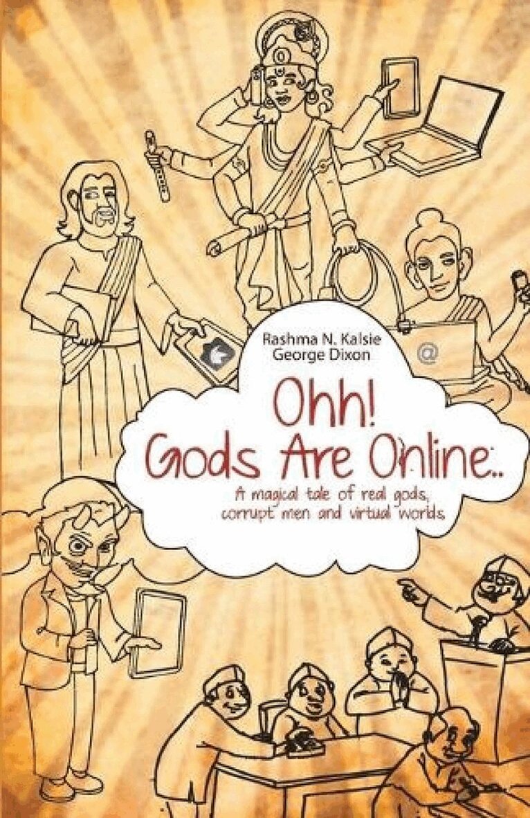 Rashma Kalsie George Dixon - Ohh! Gods Are Online..., Häftad