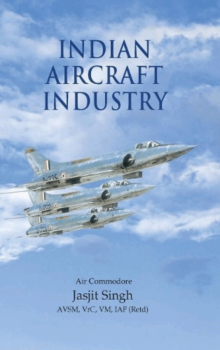 Jasjit Singh - Indian Aircraft Industry, Inbunden