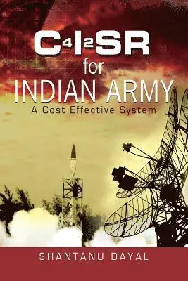 Shantanu Dayal - C4i2sr for Indian Army: A Cost Effective System, Häftad. Tillgänglighet: Lägg i varukorg