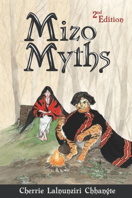Cherrie Lalnunziri Chhangte - Mizo Myths, E-bok
