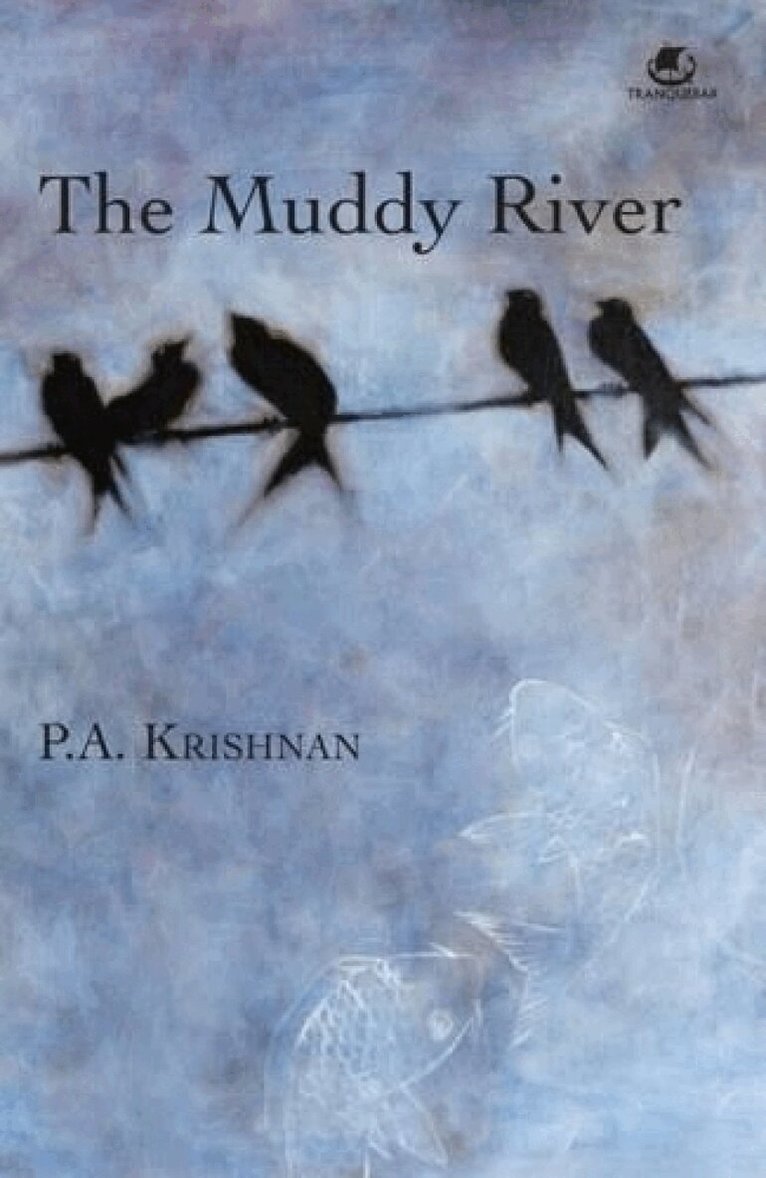P. A. Krishnan - Muddy River, Häftad