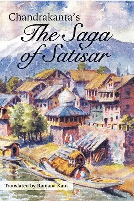 Chandrakanta Chandrakanta, Ranjana Kaul - Saga of Satisar, Häftad. Tillgänglighet: Lägg i varukorg