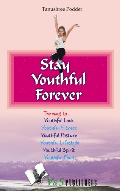Tanushree Podder - Stay youthful forever, E-bok. Tillgänglighet: Lägg i varukorg