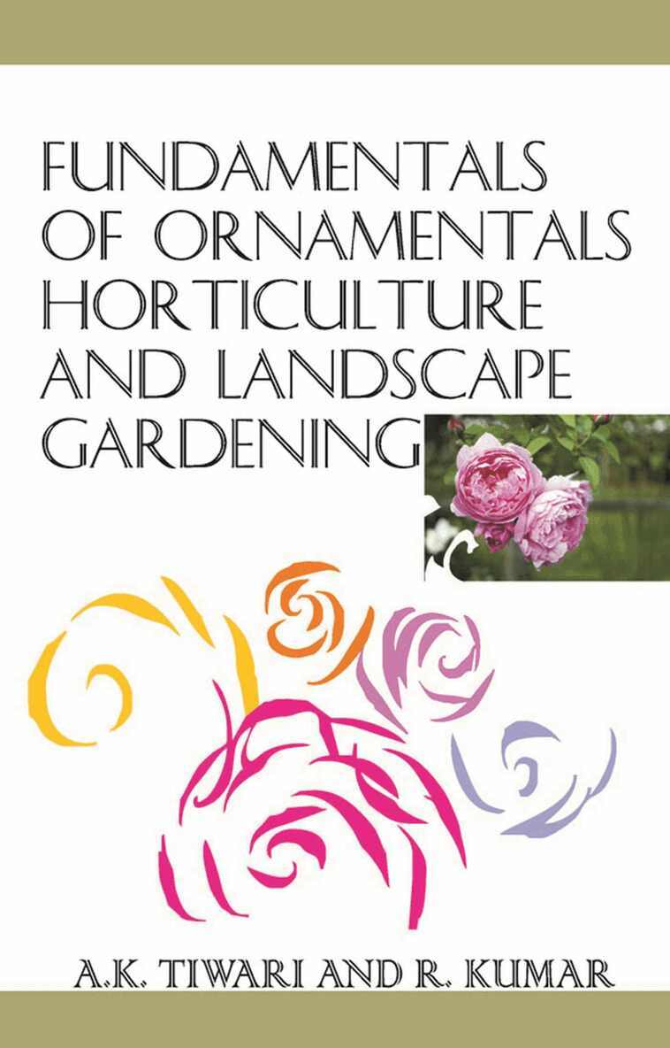 Ajai Kumar Tiwari, Rajesh Kumar - Fundamentals of Ornamental Horticulture and Landscape Gardening, Inbunden. Tillgänglighet: Lägg i varukorg