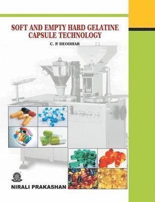 C. P. Deodhar - Soft and Empty Hard Gelatine Capsule Technology, Häftad