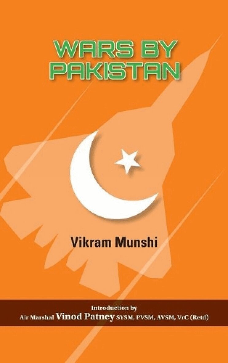 Vikram Munshi - Wars by Pakistan, Inbunden