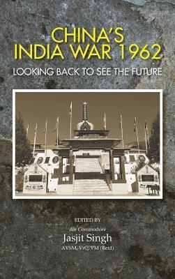 Jasjit Singh - China's India War, 1962: Looking Back to See the Future, Inbunden