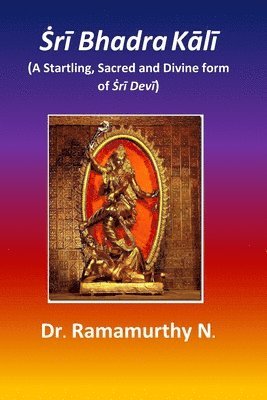 Ramamurthy Natarajan - Ṡrī Bhadra Kālī, Häftad