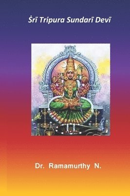 Ramamurthy Natarajan - Ṡrī Tripura Sundarī Devī, Häftad