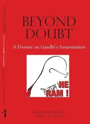 Teesta Setalvad, Teesta Setalvad - Beyond Doubt – A Dossier on Gandhi`s Assassination, Häftad. Tillgänglighet: Lägg i varukorg