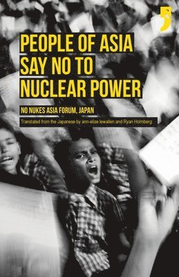 People of Asia Say No to Nuclear Power, Häftad