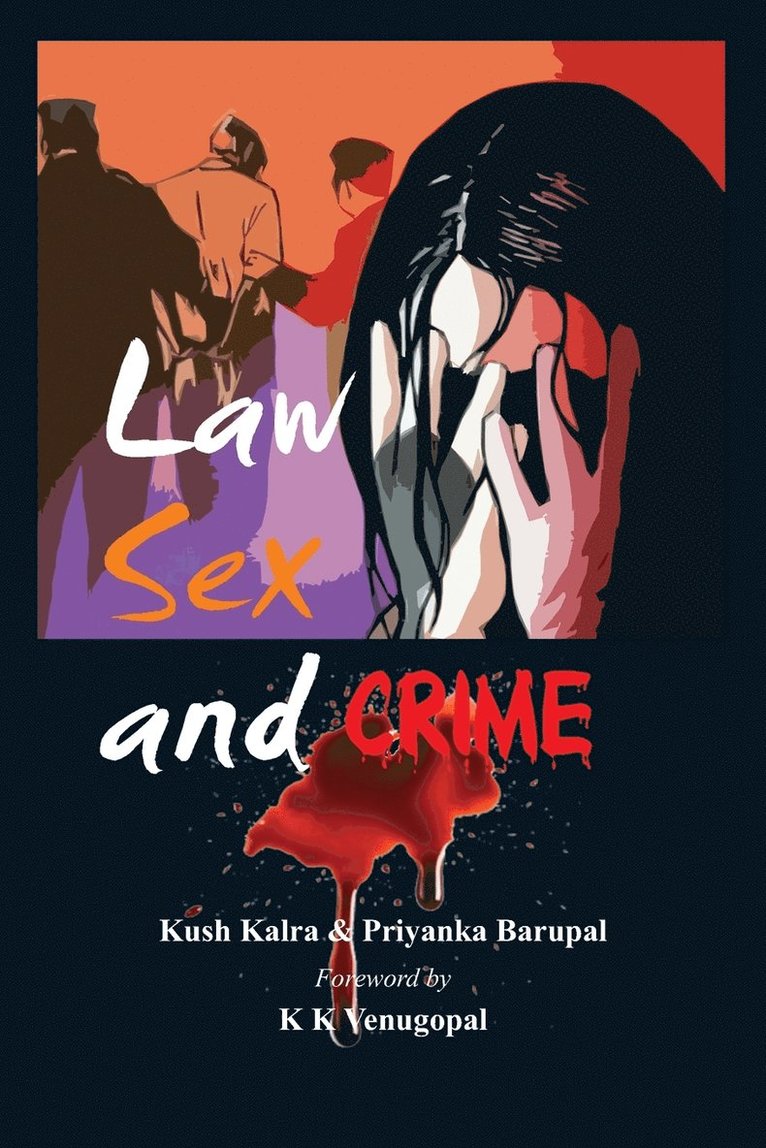 Kush Kalra, Priyanka Barupal - Law Sex and Crime, Häftad