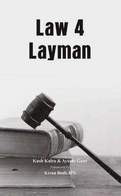 Kush Kalra, Ayushi Gaur - Law 4 Layman, Inbunden
