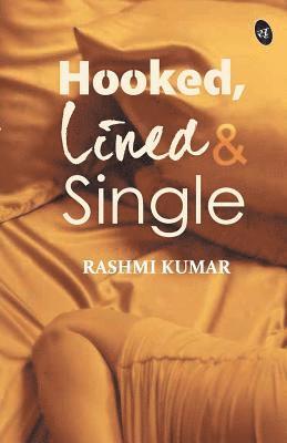 Rashmi - Hooked, Lined & Single, Häftad