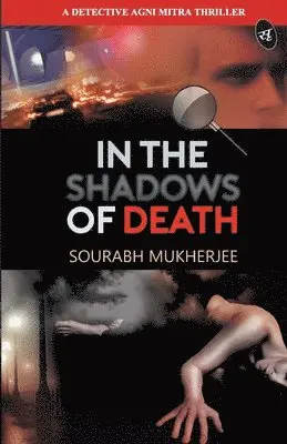 Sourabh Mukherjee - In the Shadows of Death, Häftad. Tillgänglighet: Lägg i varukorg