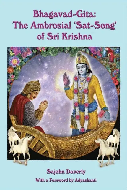 Sajohn Daverly - Bhagavad-Gita: The Ambrosial 'Sat-Song' of Sri Krishna, E-bok. Tillgänglighet: Lägg i varukorg