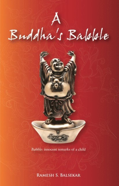 Ramesh S. Balsekar - Buddha's Babble, E-bok