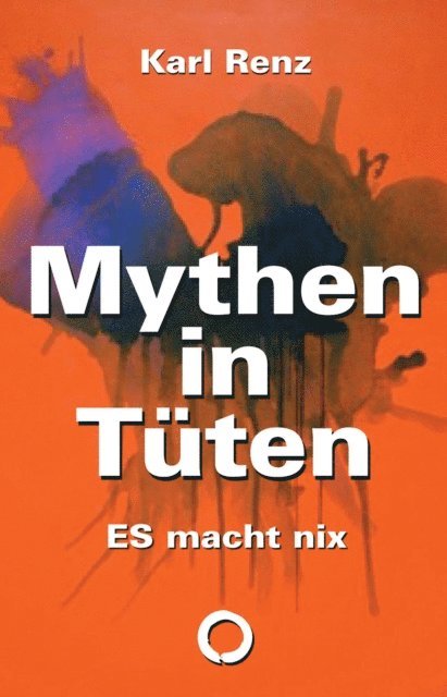 Karl Renz - Mythen in Tuten: ES macht nix, E-bok