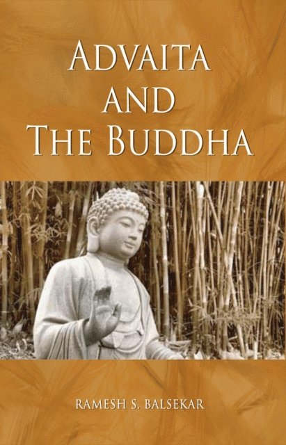 Ramesh S. Balsekar - Advaita And The Buddha, E-bok