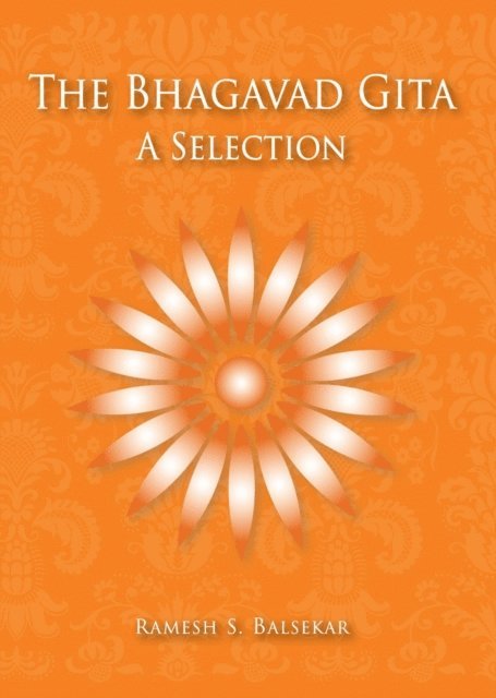 Ramesh S. Balsekar - Bhagavad Gita: A Selection, E-bok
