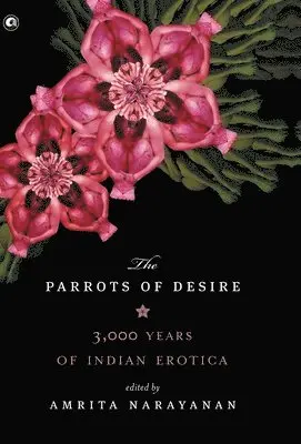 Amrita Narayanan - Parrots of Desire, Inbunden. Tillgänglighet: Lägg i varukorg
