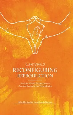 Sarojini N., Vrinda Marwah - Reconfiguring Reproduction, Inbunden. Tillgänglighet: Lägg i varukorg