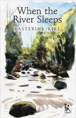 Easterine Kire - When the River Sleeps, Häftad. Tillgänglighet: Tillfälligt slut