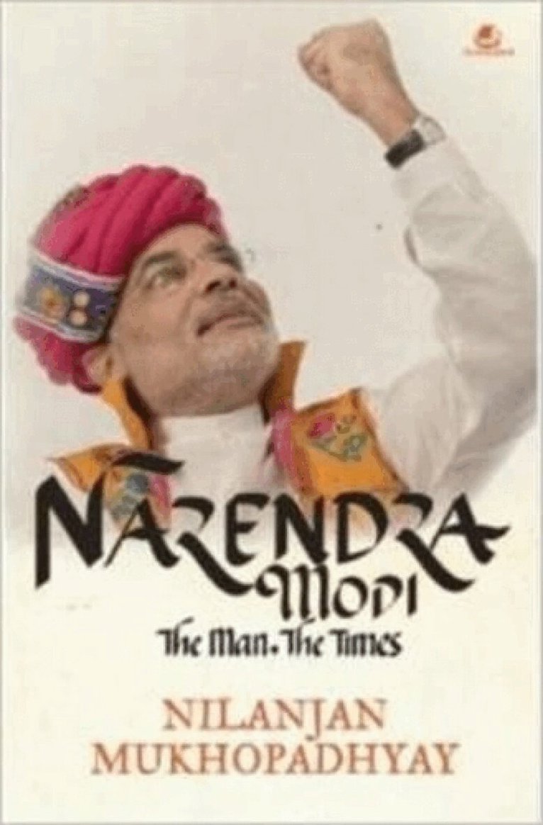Nilanjan Mukhopadhyay - Narendra Modi, Häftad