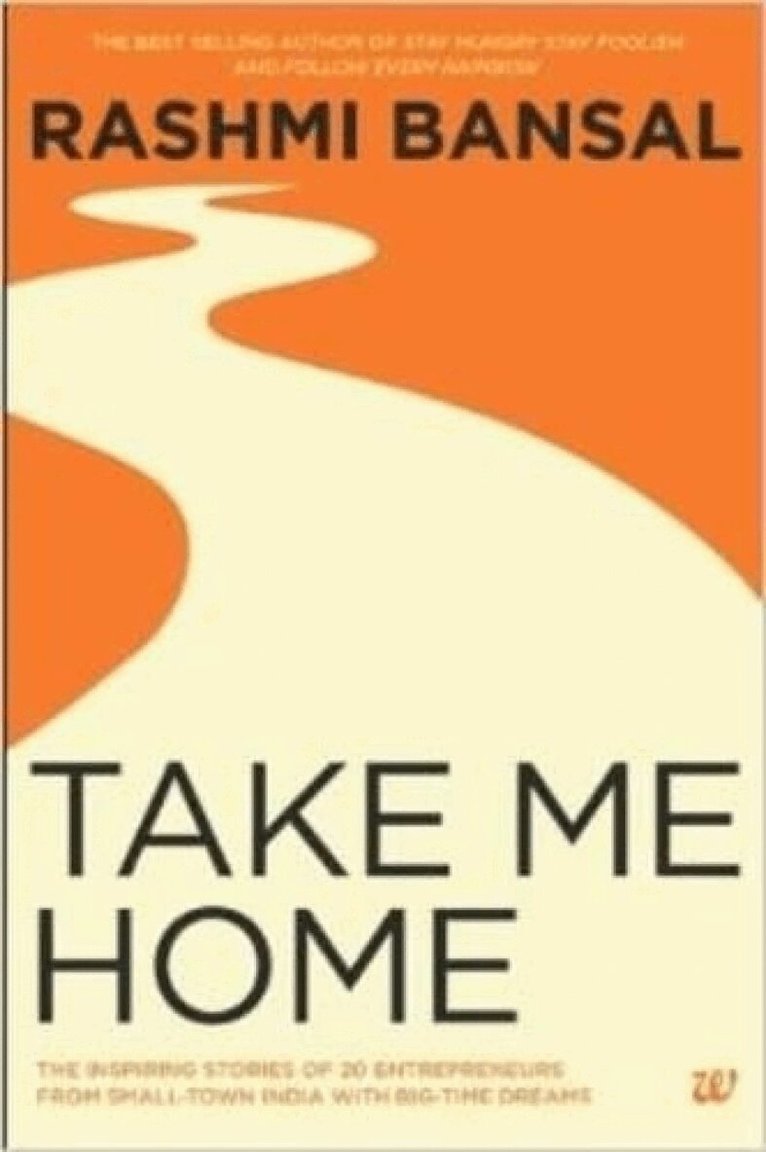 Rashmi Bansal - Take Me Home, Häftad