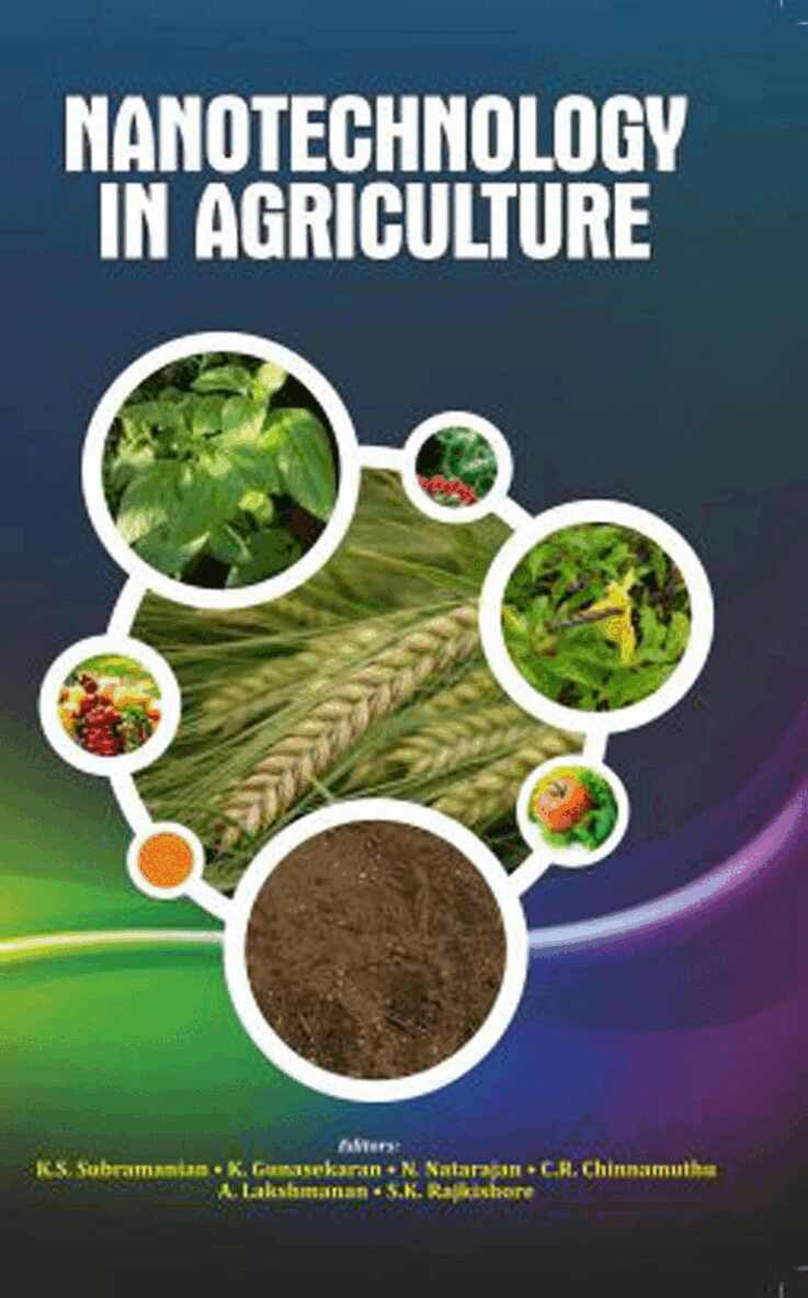 A. Lakshmanan & S .K. Rajkishore, K.S.Subramanian, K. Gunasekaran, N. Natarajan, C.R. Chinnamuthu, K.S. Subramanian, K. Gunasekaran, N. Natarajan, C.R. Chinnamuthu, A. Lakshmanan, S .K. Rajkishore - Nanotechnology in Agriculture, Inbunden