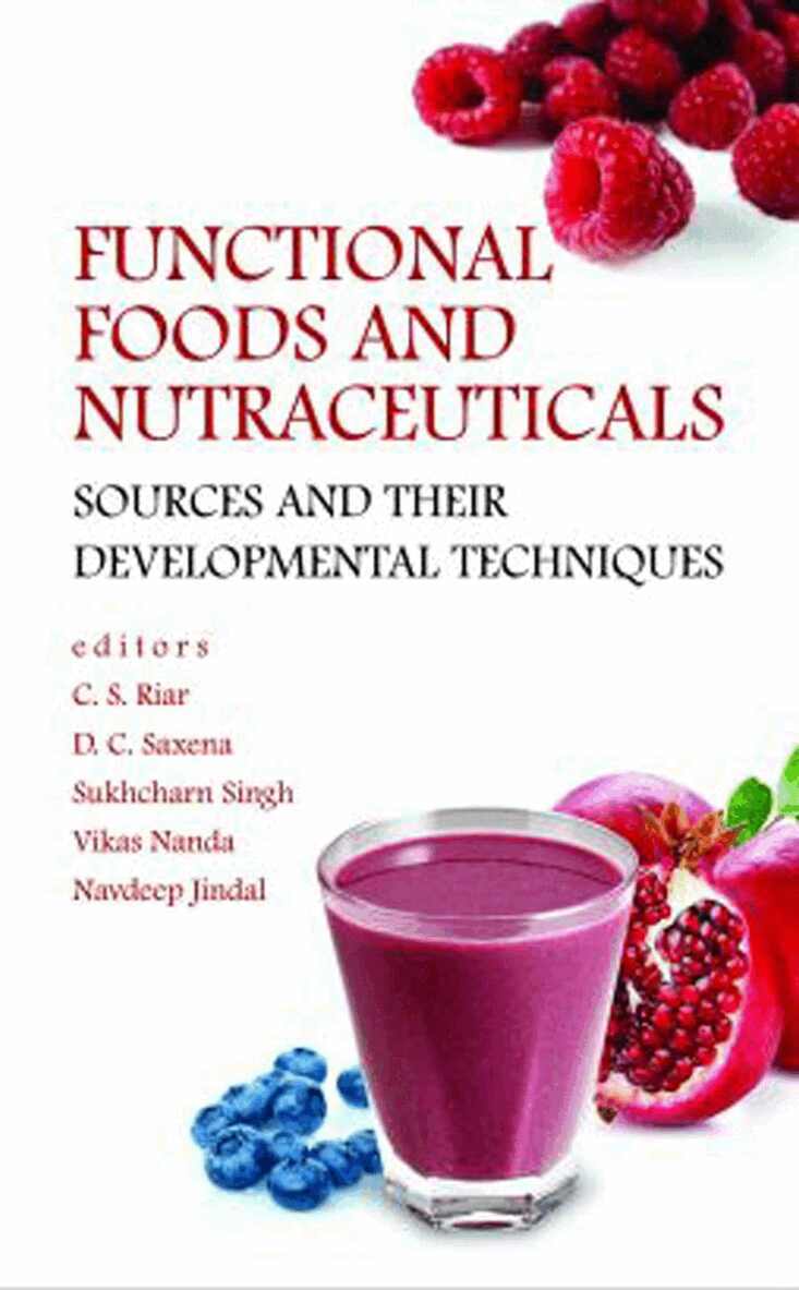 Vikas Nada & Navdeep Jindal, C.S.Rair, D.C.Saxena, Sukhcharan Singh, C.S.Rair, D.C.Saxena, Sukhcharan Singh, Navdeep Jindal - Functional Foods and Nutraceuticals, Inbunden
