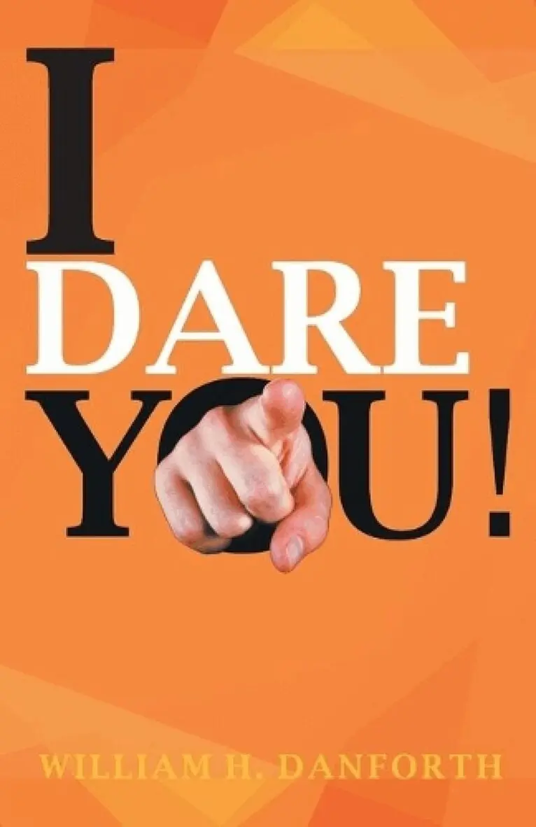 William H. Danforth - I Dare You, Häftad. Tillgänglighet: Lägg i varukorg