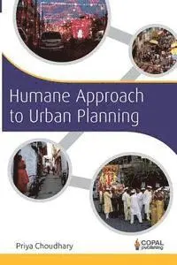 Priya Choudhary - Humane Approach to Urban Planning, Häftad. Tillgänglighet: Lägg i varukorg